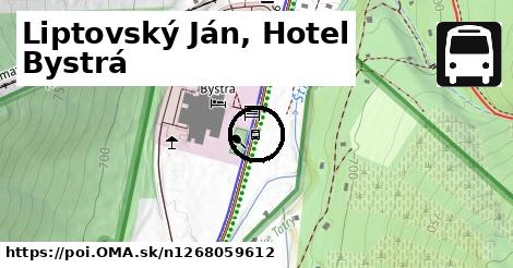 Liptovský Ján, Hotel Bystrá