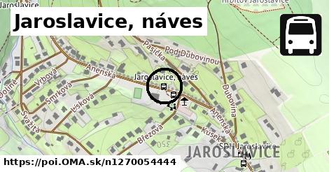 Jaroslavice, náves