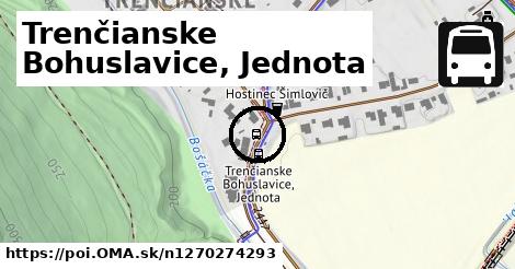 Trenčianske Bohuslavice, Jednota