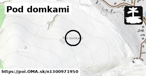 Pod domkami