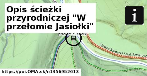 Opis ścieżki przyrodniczej "W przełomie Jasiołki"