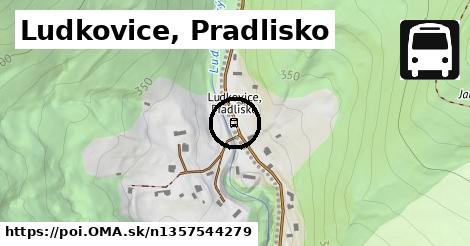 Ludkovice, Pradlisko