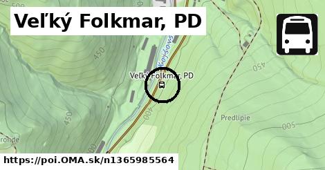 Veľký Folkmar, PD