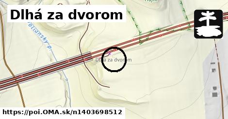 Dlhá za dvorom