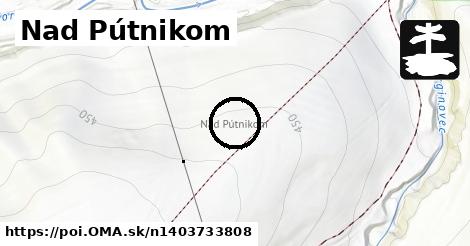 Nad Pútnikom