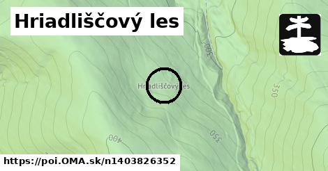 Hriadliščový les