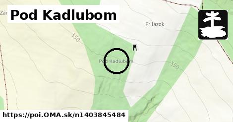 Pod Kadlubom