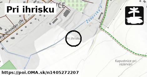 Pri ihrisku