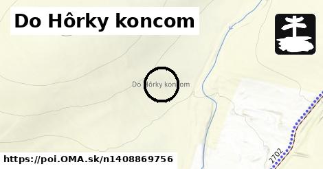 Do Hôrky koncom