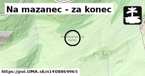 Na mazanec - za konec