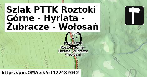 Szlak PTTK Roztoki Górne - Hyrlata - Żubracze - Wołosań