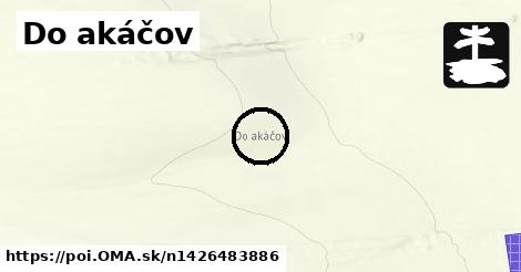 Do akáčov