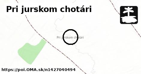 Pri jurskom chotári