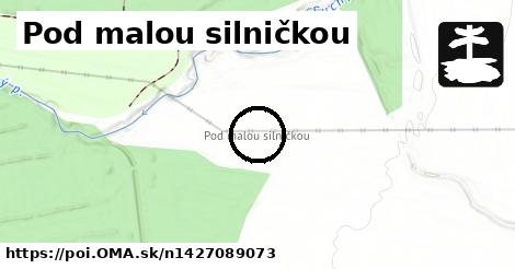 Pod malou silničkou