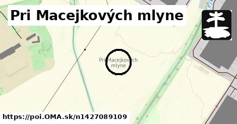 Pri Macejkových mlyne