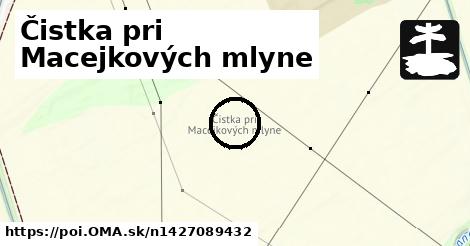 Čistka pri Macejkových mlyne