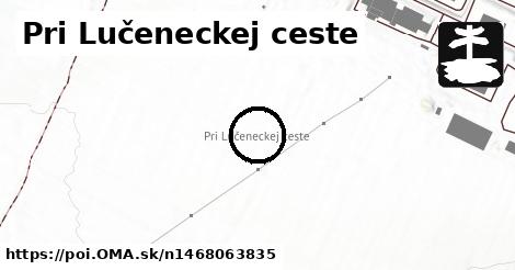 Pri Lučeneckej ceste