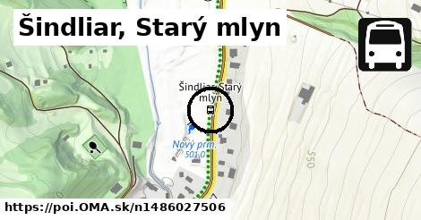 Šindliar, Starý mlyn