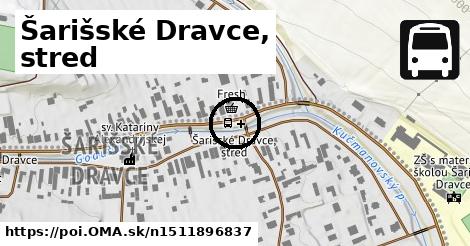 Šarišské Dravce, stred