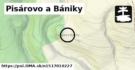 Pisárovo a Bániky