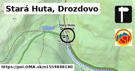 Stará Huta, Drozdovo