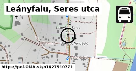 Leányfalu, Seres utca