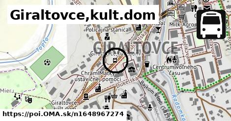 Giraltovce,kult.dom