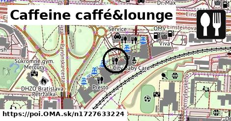 Caffeine caffé&lounge