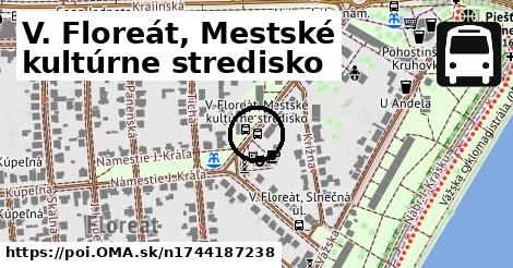 V. Floreát, Mestské kultúrne stredisko