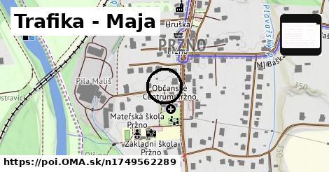 Trafika - Maja