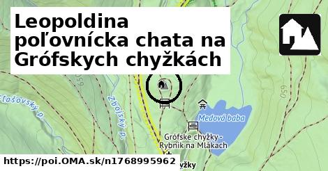 Leopoldina poľovnícka chata na Grófskych chyžkách