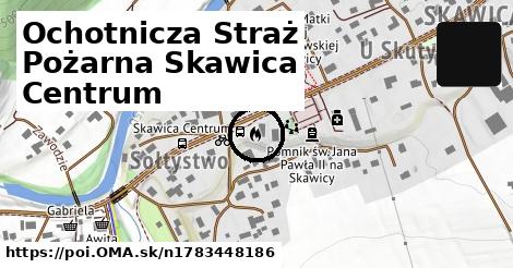 Ochotnicza Straż Pożarna Skawica Centrum