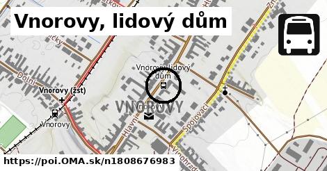 Vnorovy, lidový dům