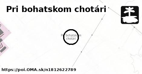 Pri bohatskom chotári