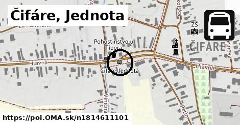 Čifáre, Jednota