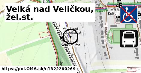 Velká nad Veličkou, žel.st.