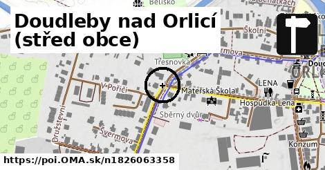 Doudleby nad Orlicí (střed obce)