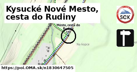 Kysucké Nové Mesto, cesta do Rudiny