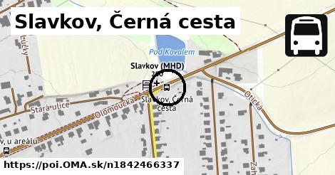 Slavkov, Černá cesta