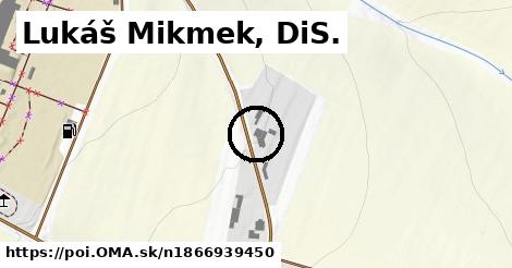 Lukáš Mikmek, DiS.