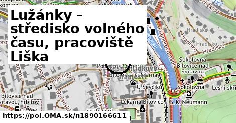 Lužánky – středisko volného času, pracoviště Liška