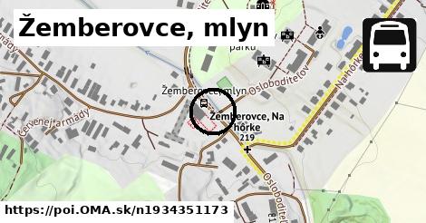 Žemberovce, mlyn