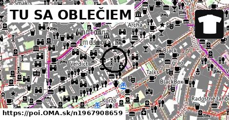 TU SA OBLEČIEM