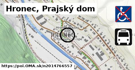 Hronec, Prajský dom