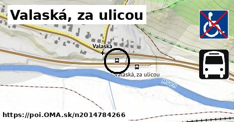 Valaská, za ulicou