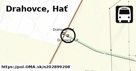 Drahovce, Hať