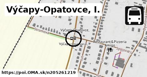 Výčapy-Opatovce, I.