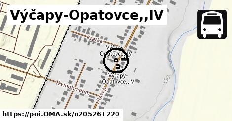 Výčapy-Opatovce,,IV