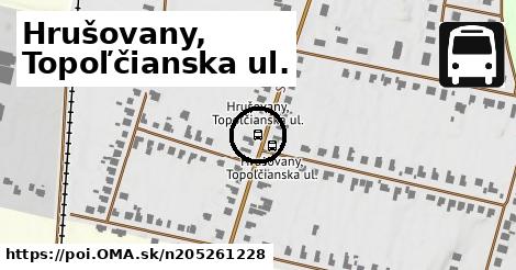 Hrušovany, Topoľčianska ul.