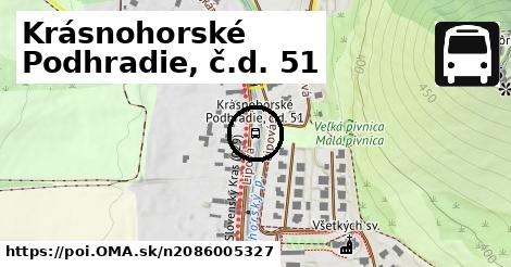 Krásnohorské Podhradie, č.d. 51